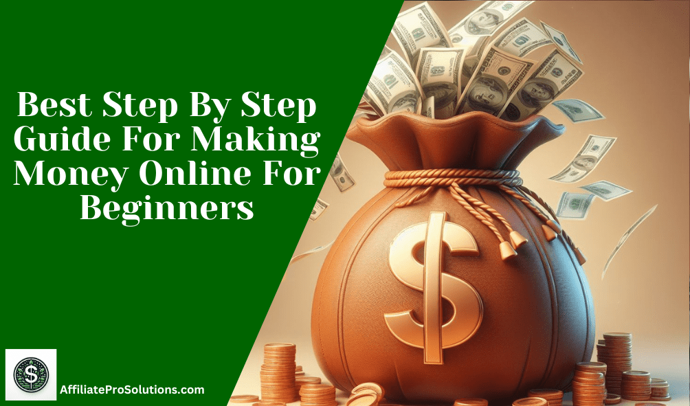 The Best Step By Step Guide For Making Money Online For Beginners Header