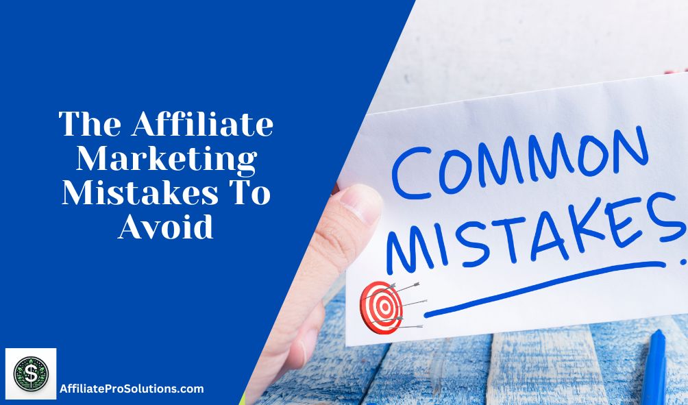 The Affiliate Marketing Mistakes To Avoid Header