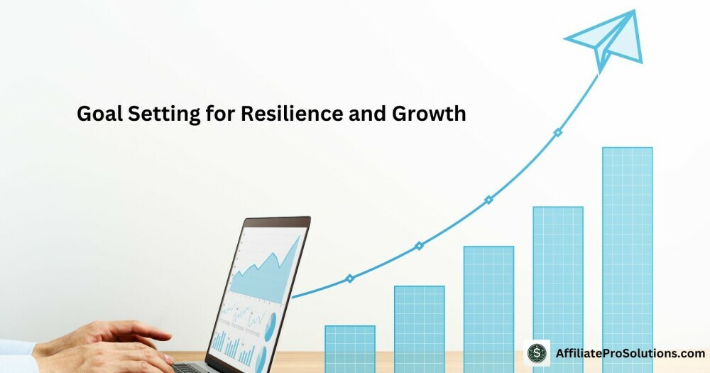 Goal Setting for Resilience and Growth - The Importance Of Goal Setting For Business