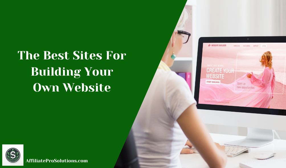 The Best Sites For Building Your Own Website