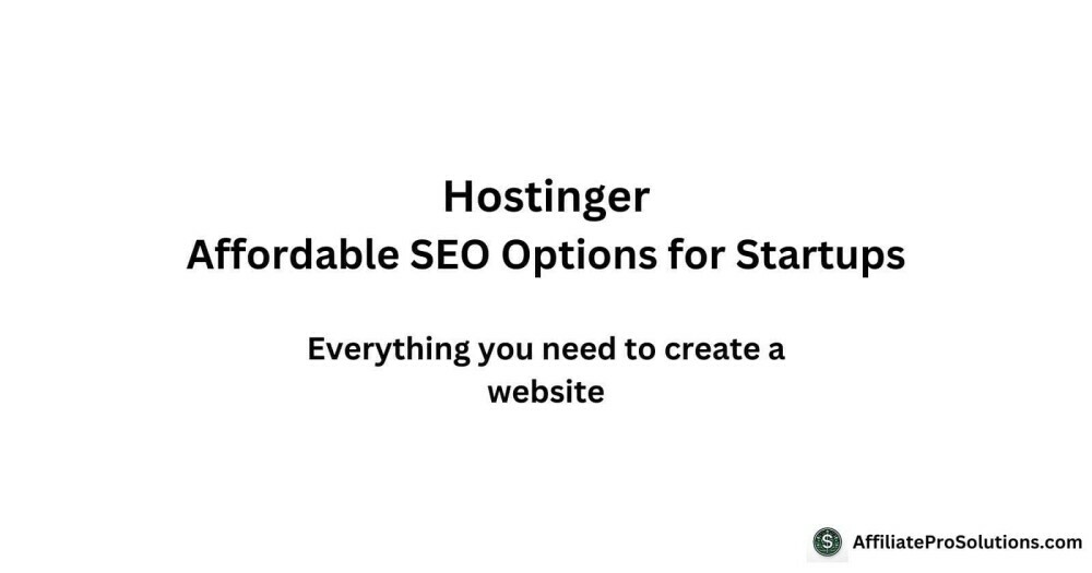 Hostinger - Affordable SEO Options for Startups - Best Sites For Building Your Own Website