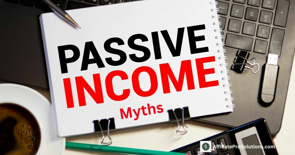 Questioning Some Passive Income Myths - How To Make A Passive Income Online For Beginners