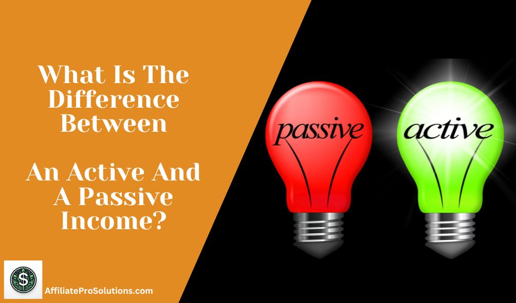 What Is The Difference Between An Active And A Passive Income Header