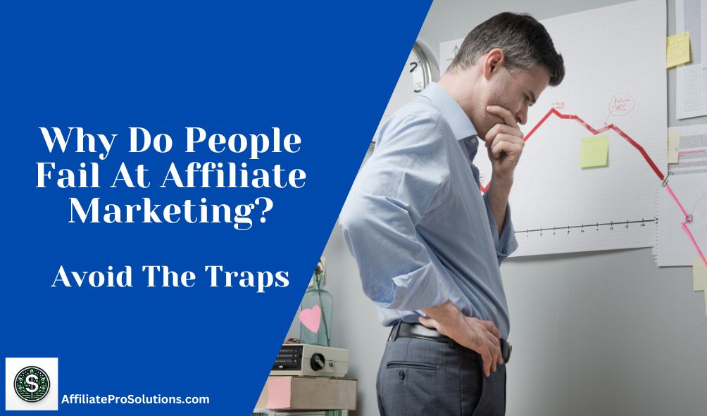 Why Do People Fail At Affiliate Marketing Header