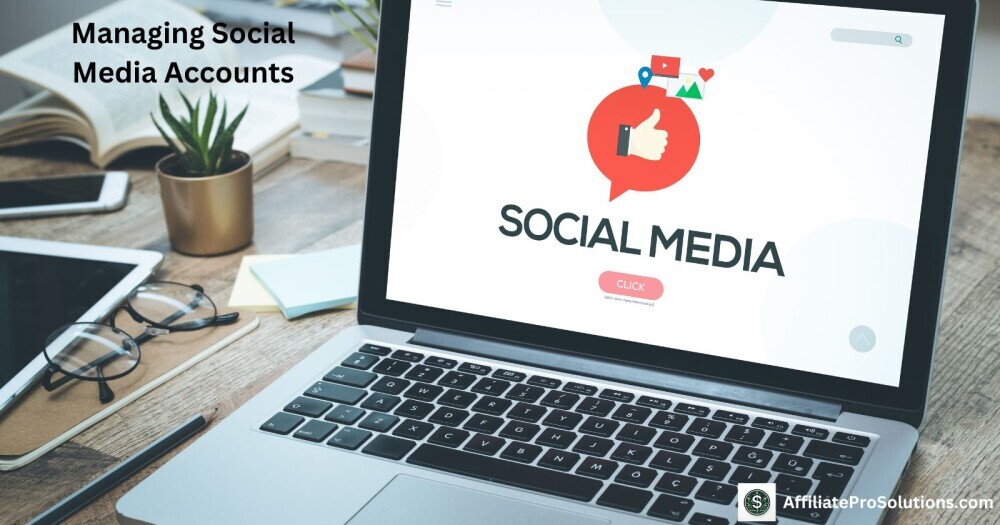 Managing Social Media Accounts