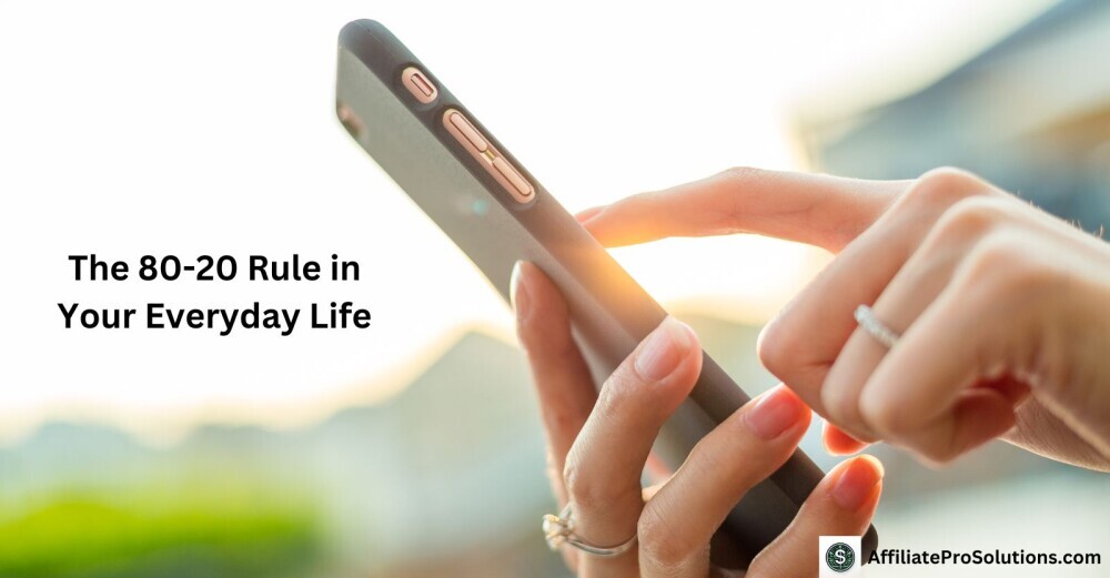 Close-up of a hand using a smartphone, representing how the 80-20 Rule applies to daily habits and productivity.