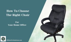 A black ergonomic office chair on a professional green and beige background with the text "How To Choose The Right Chair For Your Home Office." This image serves as the main header for the guide on selecting a comfortable and supportive office chair.