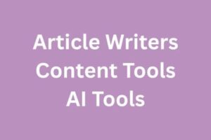 The Article Writers Content Tools AI Tools Category