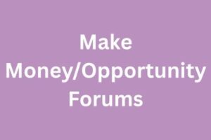 The Make Money Opportunity Forums Category